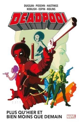 Couverture de l'album Deadpool (Marvel Now!) - INT. Plus qu'hier et bien moins que demain