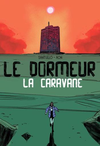 Couverture de l'album Le Dormeur (Santullo / Aón) - 2. La Caravane