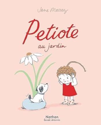 Couverture de l'album Petiote - 2. Petiote au jardin