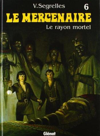 Couverture de l'album Le Mercenaire - 6. Le Rayon mortel