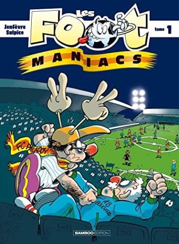 Couverture de l'album Les Foot Maniacs - 1. Allez les Bleus !