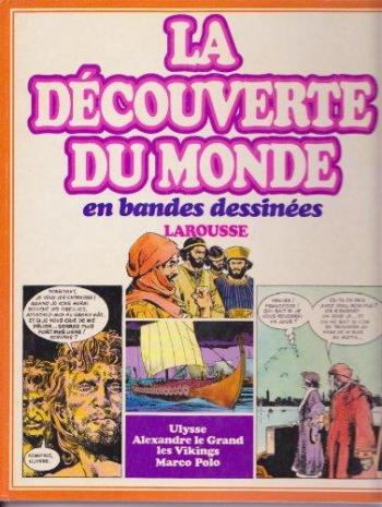 Couverture de l'album La découverte du monde en bande dessinée - INT. Intégrale 1 : Ulysse - Alexandre le Grand - Les Vikings - Marco Polo