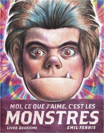 Couverture de l'album Moi, ce que j'aime, c'est les monstres - 2. Livre Deuxième