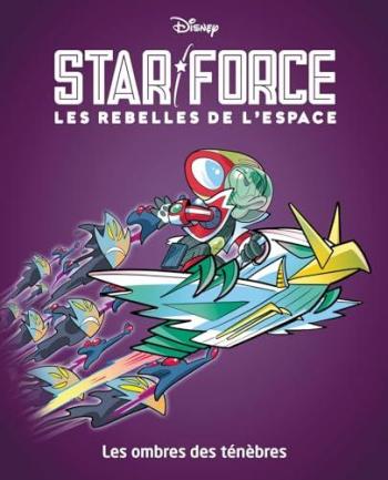 Couverture de l'album Star force - Les rebelles de l'espace - 3. Les ombres des ténèbres