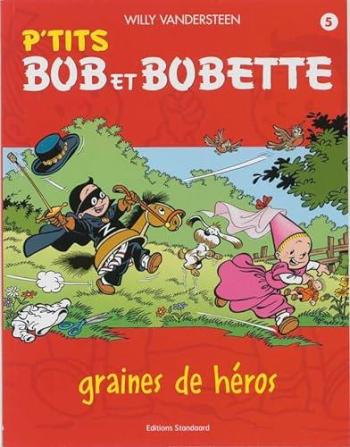 Couverture de l'album P'tits Bob et Bobette - 5. Graines de héros