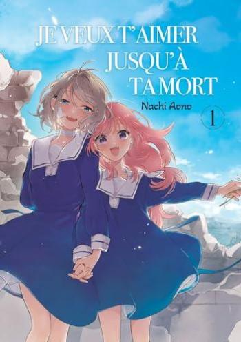 Couverture de l'album Je veux t'aimer jusqu'à ta mort - 1. Tome 1