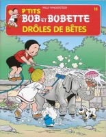 P'tits Bob et Bobette 15. Drôles de bêtes