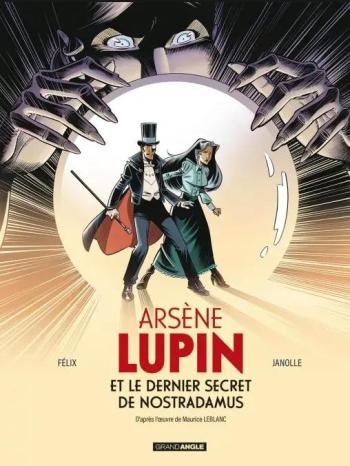 Couverture de l'album Arsène Lupin (Félix - Janolle - Minerbe) - 4. Arsène Lupin et le dernier secret de Nostradamus