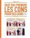 Faut pas prendre les cons pour des gens : 5. Tome 5