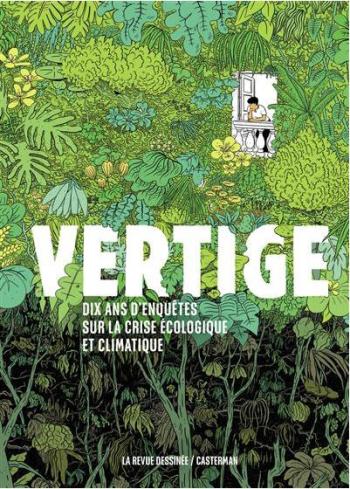 Couverture de l'album La Revue dessinée - Edition Spéciale - 15. Vertige - Dix ans d'enquêtes sur la crise écologique et climatique