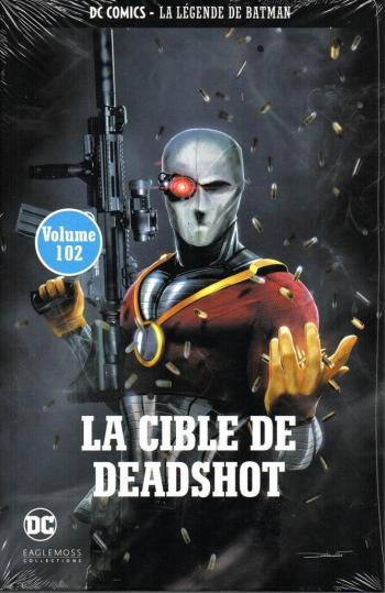 Couverture de l'album DC Comics - La légende de Batman - 102. La cible de Deadshot