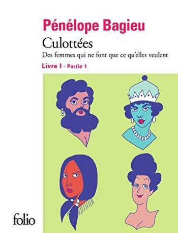 Couverture de l'album Culottées - HS. Livre I - Partie 1 : Des femmes qui ne font que ce qu'elles veulent