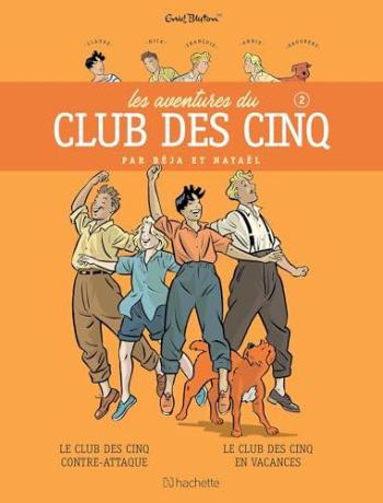 Couverture de l'album Le club des cinq (Nataël / Beja) - INT. Le Club des cinq conte-attaque / Le club des cinq en vacances