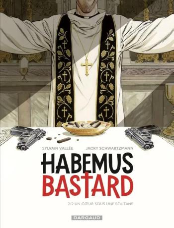 Couverture de l'album Habemus Bastard - 2. Un cœur sous une soutane