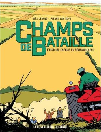 Couverture de l'album La Revue dessinée - Edition Spéciale - 17. Champs de bataille - L'Histoire enfouie du remembrement