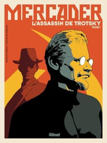 Couverture de l'album Mercader - L'Assassin de Trotsky - 1. Tome 1