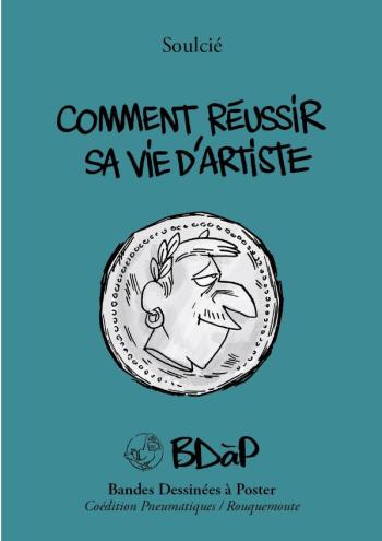 Couverture de l'album BDàP - Bandes dessinées à poster - HS. Comment réussir sa vie d'artiste