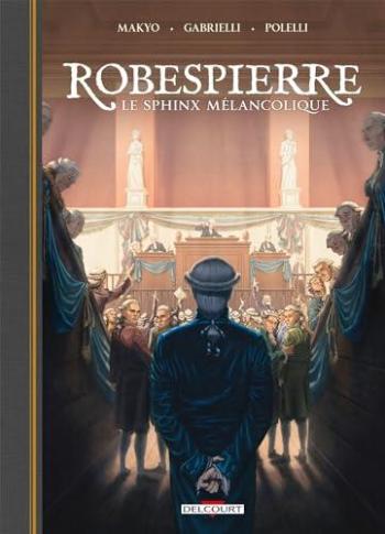 Couverture de l'album Les Légendes noires de l'Histoire - 1. Robespierre, le sphinx mélancolique