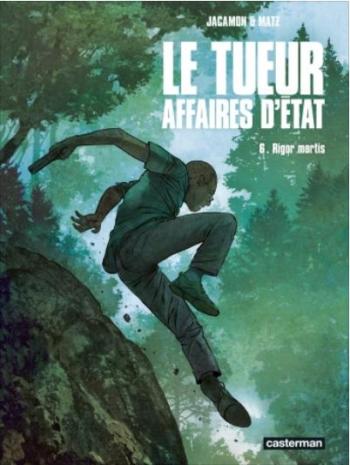 Couverture de l'album Le Tueur - Affaires d’État - 6. Rigor mortis