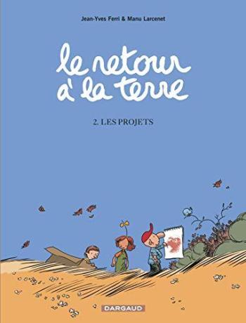 Couverture de l'album Le retour à la terre - 2. Les Projets