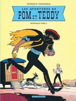 Pom et Teddy INT. Intégrale Tome 2