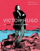 Victor Hugo dit Non à la peine de mort (One-shot)