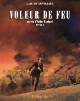 Voleur de feu : Une Vie d'Arthur Rimbaud 2. Livre 2