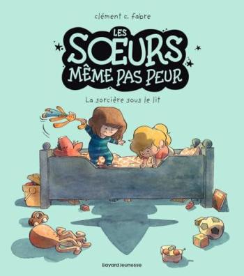 Couverture de l'album Les Sœurs même pas peur - 1. La sorcière sous le lit