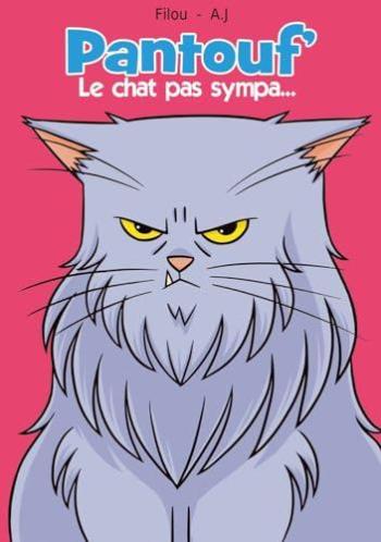 Couverture de l'album Pantouf’ le chat pas sympa (One-shot)