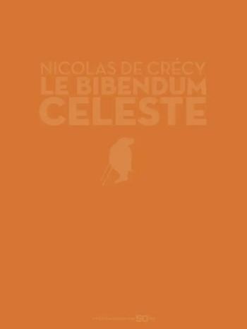 Couverture de l'album Le Bibendum céleste - COF. Tomes 1 à 3