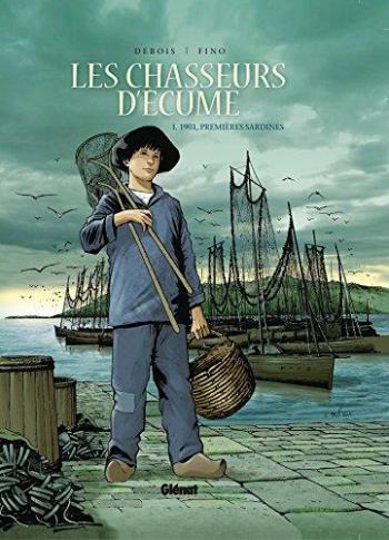 Couverture de l'album Les Chasseurs d'écume - 1. 1901, Premières sardines