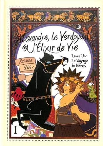 Couverture de l'album Alexandre, le Verdoyant et l'Élixir de Vie - 1. Le Voyage du Héros