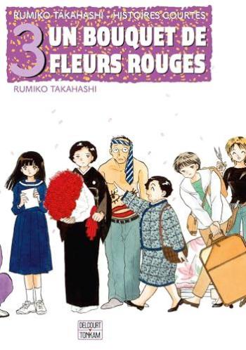 Couverture de l'album Rumiko Takahashi - Histoires courtes - 3. Un bouquet de fleurs rouges - Akai Hanataba