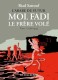 Moi, Fadi le frère volé : 1. 1986-1994