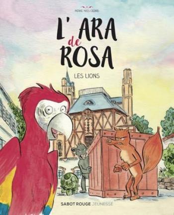 Couverture de l'album L'Ara de Rosa - 1. Les Lions