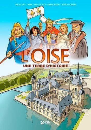 Couverture de l'album Une Terre d'Histoire - HS. L'Oise une terre d'histoire