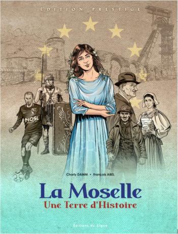 Couverture de l'album Une Terre d'Histoire - HS. La Moselle une terre d'histoire