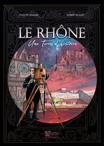 Couverture de l'album Une Terre d'Histoire - HS. Le Rhône une terre d'histoire