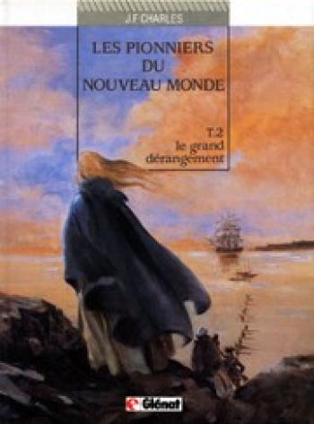 Couverture de l'album Les Pionniers du Nouveau Monde - 2. Le grand dérangement