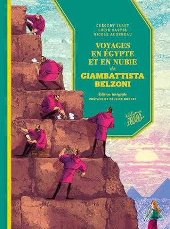 Couverture de l'album Voyages en Égypte et en Nubie de Giambattista Belzoni - INT. Édition Intégrale