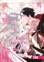 Father, I don't Want this Marriage 4. Tome 4