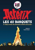 Astérix (Divers) HS. Les 40 banquets - À table avec de grands chefs gaulois !