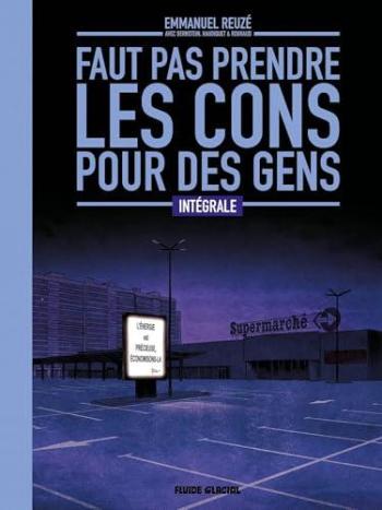 Couverture de l'album Faut pas prendre les cons pour des gens - INT. Intégrale Tomes 1 à 4