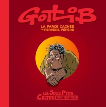 Couverture de l'album Gotlib - La Farce cachée de Pervers Pépère (One-shot)