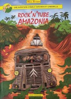 Une aventure d'Emile Tartarin et Camomille 4. Rock’N’ Tube Amazonia