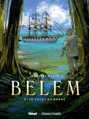 Couverture de l'album Belem (Delitte) - 3. Le yacht du bagne