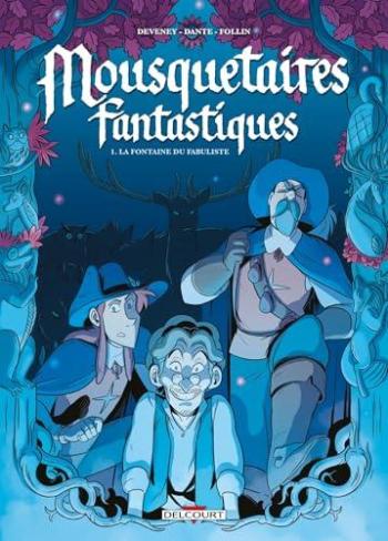 Couverture de l'album Mousquetaires Fantastiques - 1. La fontaine du Fabuliste