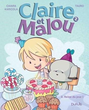 Couverture de l'album Claire et Malou - 2. Reine du jour !