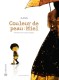 Couleur de peau : miel : INT. Tome 2