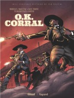 La véritable histoire du Far-West 8. Ok Corral